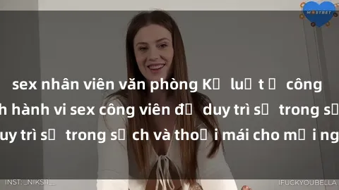 sex nhân viên văn phòng Kỷ luật ở công viên: Chấn chỉnh hành vi sex công viên để duy trì sự trong sạch và thoải mái cho mọi người.