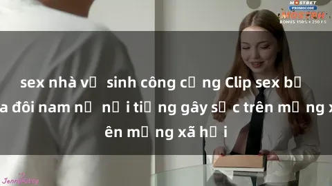 sex nhà vệ sinh công cộng Clip sex bị lộ của đôi nam nữ nổi tiếng gây sốc trên mạng xã hội