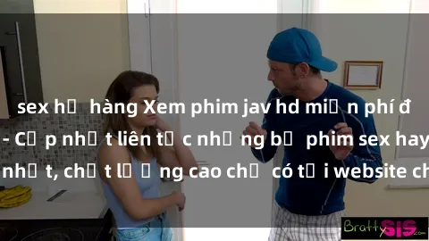 sex họ hàng Xem phim jav hd miễn phí đỉnh cao không che - Cập nhật liên tục những bộ phim sex hay nhất, chất lượng cao chỉ có tại website chuyên nghiệp hàng đầu.
