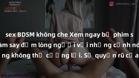 sex BDSM không che Xem ngay bộ phim sex milf hot nhất, làm say đắm lòng người với những cảnh nóng bỏng không thể cưỡng lại. Sự quyến rũ của MILF sẽ khiến bạn mãnh liệt!