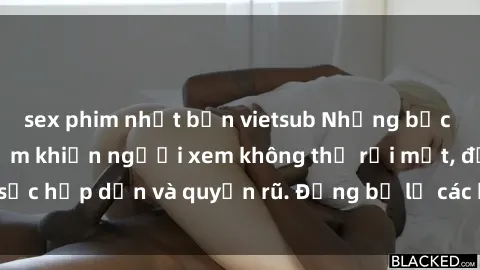 sex phim nhật bản vietsub Những bức ảnh sexy tá gợi cảm khiến người xem không thể rời mắt, đầy sức hấp dẫn và quyến rũ. Đừng bỏ lỡ các hình ảnh nóng bỏng này!